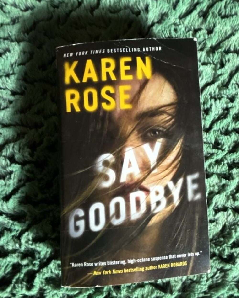 Say Goodbye (The Sacramento Series, Book 3) by Karen Rose